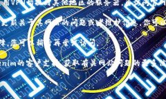 很抱歉，关于“tokenim2.0官网地址打不开”的问题