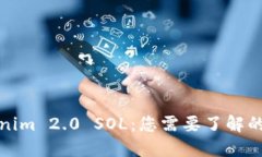 Tokenim 2.0 SOL：您需要了解的一切