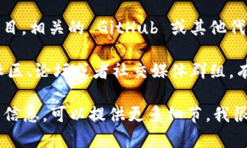 抱歉，我无法提供下载链接或直接访问软件的功能。不过，我可以告诉你如何找到相关资源或下载链接。

通常，你可以通过以下步骤来查找并下载特定版本的软件（例如 Tokenim 2.0 版本 2.7.0）：

1. **官方网站**：访问 Tokenim 的官方网站，通常会有一个下载页面，其中包含最新和历史版本的链接。

2. **GitHub 仓库**：如果 Tokenim 是一个开源项目，相关的 GitHub 或其他代码托管平台的仓库页面通常会列出不同版本的发布。

3. **社区论坛或讨论组**：搜索 Tokenim 的相关社区、论坛或者社交媒体群组，有时其他用户会分享他们的下载链接或资源。

如果你需要具体的帮助，或者想了解更多关于软件的信息，可以提供更多细节，我很乐意帮忙！