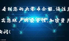 Tokenim 是一家提供加密货币交易和存储服务的平台