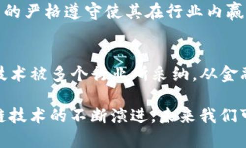 在美国，区块链领域的发展迅速，许多品牌和产品相继推出，涵盖了从加密货币到区块链应用的各个方面。下面是一些知名的美国区块链产品与品牌：

### 1. Coinbase
Coinbase是一家总部位于旧金山的加密货币交易所，成立于2012年。它为用户提供一个简洁易用的平台，允许他们购买、出售和管理各种加密货币，如比特币、以太坊等。Coinbase还提供了一个名为Coinbase Pro的平台，面向专业交易者，提供更复杂的交易工具。

### 2. Ripple
Ripple是一种专注于金融机构的区块链技术，旨在提高跨境支付的效率。由Ripple Labs开发的RippleNet允许银行和金融服务提供商之间快速、低成本地转移资金。其原生加密货币XRP被广泛用于流动性和结算。

### 3. Chainalysis
Chainalysis是一家专注于区块链数据分析和合规的公司，帮助政府和金融机构识别和防范加密货币相关的欺诈和洗钱活动。该公司提供了一系列工具，帮助企业了解区块链上的资金流动，有效应对监管要求。

### 4. ConsenSys
ConsenSys是一家以太坊生态系统的开发公司，提供开发工具、建议和企业解决方案。其产品包括Infura（用于以太坊应用的基础设施）、MetaMask（用于以太坊的加密货币钱包）等，推动了以太坊应用的广泛使用。

### 5. BlockFi
BlockFi是一家为加密货币用户提供金融服务的公司，包括高利息储蓄账户、加密货币贷款和信用卡服务。用户可以通过将加密资产存入BlockFi赚取利息，或使用其作为抵押品获得贷款。

### 6. Circle
Circle是一家金融科技公司，其USDC是一种以美元为基础的稳定币。Circle致力于推动区块链技术的普及，提供简单易用的支付和结算解决方案，以及基于区块链的融资服务。

### 7. Dapper Labs
Dapper Labs是一家区块链娱乐和技术公司，以其开发的NFT市场“NBA Top Shot”而闻名。该平台允许用户购买、交易和展示NBA比赛的精彩瞬间，开启了新的数字收藏品时代。

### 8. Kraken
Kraken是一家总部位于旧金山的加密货币交易所，以其安全性和客户支持而受到广泛认可。Kraken不仅支持多种加密货币的交易，还提供杠杆交易和法币交易，是全球最大的交易所之一。

### 9. Gemini
Gemini是由Winklevoss兄弟创办的加密货币交易所和托管平台，致力于提供安全、合规的加密货币交易服务。对监管的严格遵守使其在行业内赢得了良好的声誉。

### 10. Bitfury
Bitfury是一家领先的全方位区块链技术公司，专注于比特币挖矿硬件与软件，同时提供企业级区块链解决方案。其技术被多个行业所采纳，从金融到公共利益项目。

这些品牌和产品展示了美国在区块链领域的创新和发展，也体现了这个行业的多样性和广泛的应用前景。随着区块链技术的不断演进，未来我们可能会看到更多独特的品牌和应用程序涌现。