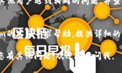 抱歉，您遇到的困难看起来与Tokenim平台或Ethere